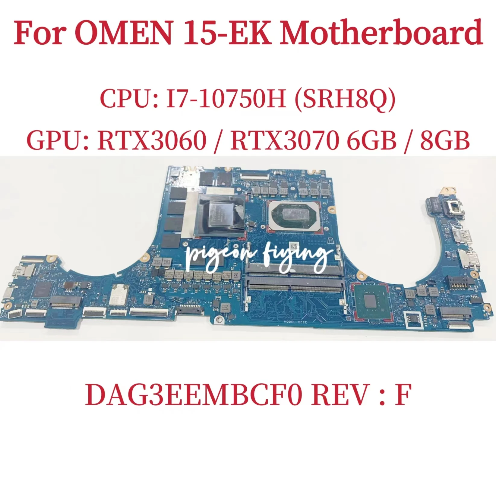 

DAG3EEMBCF0 Mainboard For HP OMEN 15-EK Laptop Motherboard CPU: I7-10750H SRH8Q GPU: RTX3060 RTX3070 6GB / 8GB DDR4 100% Test OK