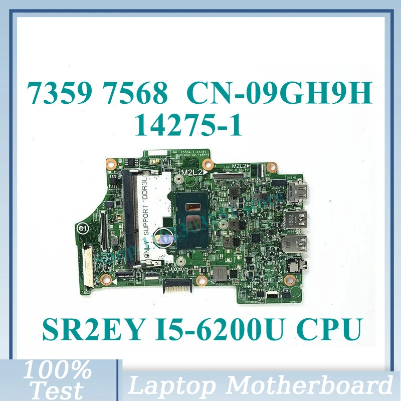 

CN-09GH9H 09GH9H 9GH9H With SR2EY I5-6200U CPU Mainboard 14275-1 For DELL 7359 7568 Laptop Motherboard 100% Full Working Well