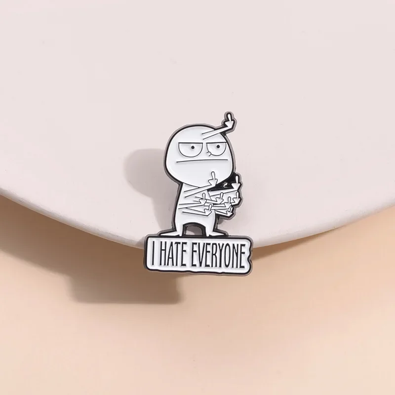 I Hate Everyone Brooch Enamel Pins Creative Cartoon Figure Brooches for Backpack Lapel Badges Fashion Jewelry Gifts Wholesale