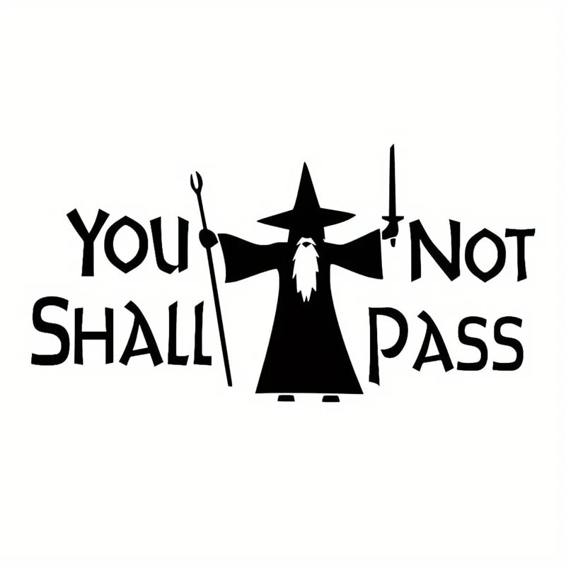 

Виниловые наклейки "You Can't Pass" — идеально подходят для автомобилей, грузовиков, фургонов, ноутбуков и стен.
