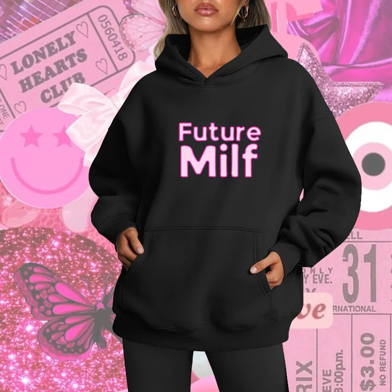 Future Milf Printed Sweatshirt Letter Graphic Hoodie Women Clothes Female Pullover Long Sleeves Y2k Grunge Hot Girl Streetwear