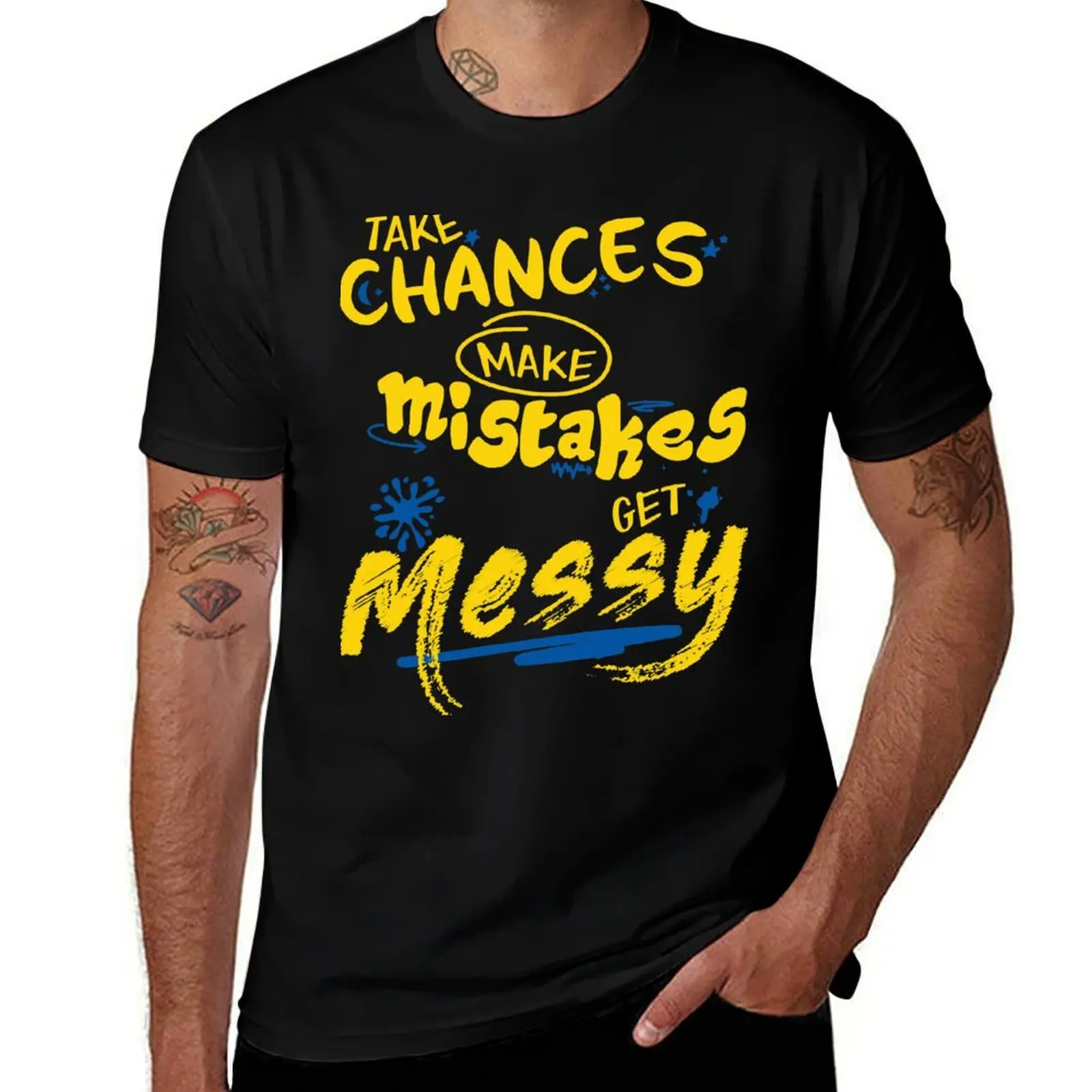 Take Chances, Make Mistakes T-Shirt t shirts with prints T-Shirt