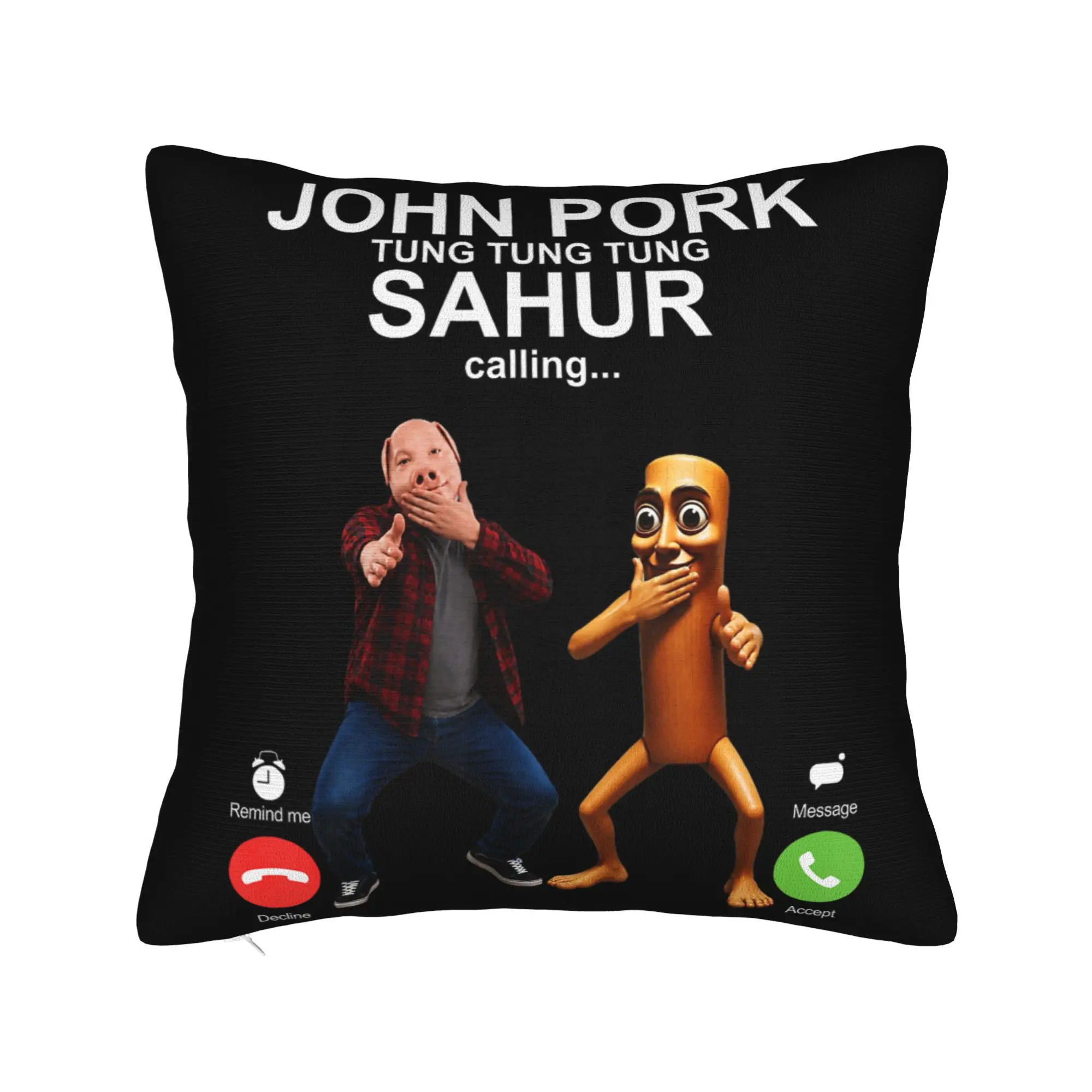 John Pork and Tung Tung Tung Sahur is Calling Scuba Dance Pillowcase Double-sided Printing Cushion Cover Throw Pillow Case Cover