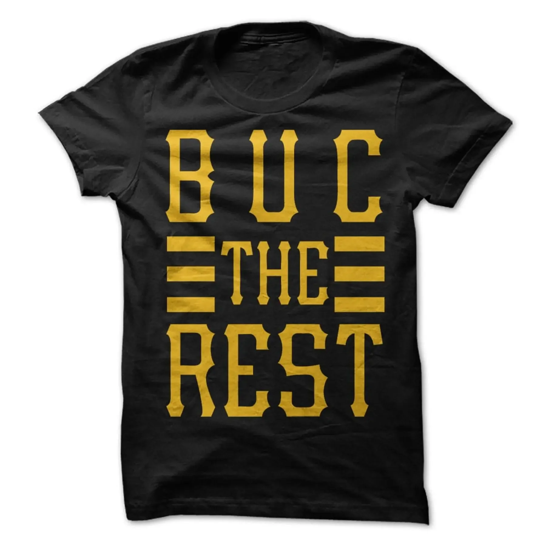Buc the Rest T Shirt Design Black with Gold Print
