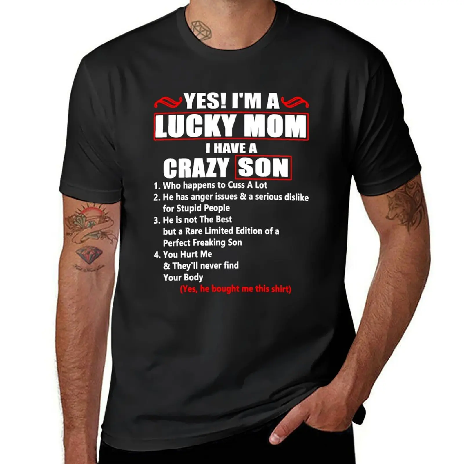 I Am A Lucky Mom I Have a Crazy Son Who Happens to Cuss T-Shirt tees plus size tops customizeds black t-shirts for men