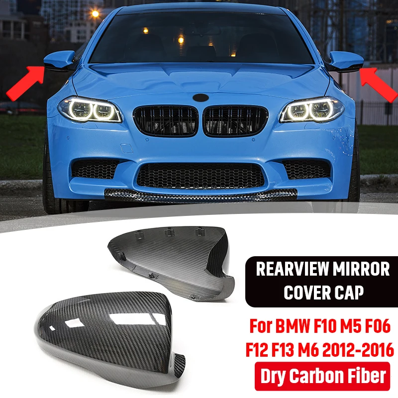 Dry Carbon Fiber Car side Mirror Cover Replacement Rearview Mirror Cover shell Caps For BMW F10 M5 F06 F12 F13 M6 2012-2016