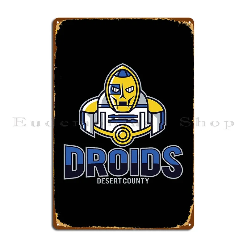 Desert County Droids Metal Sign Wall Decor Customized Party Plates Decoration Bar Tin Sign Poster