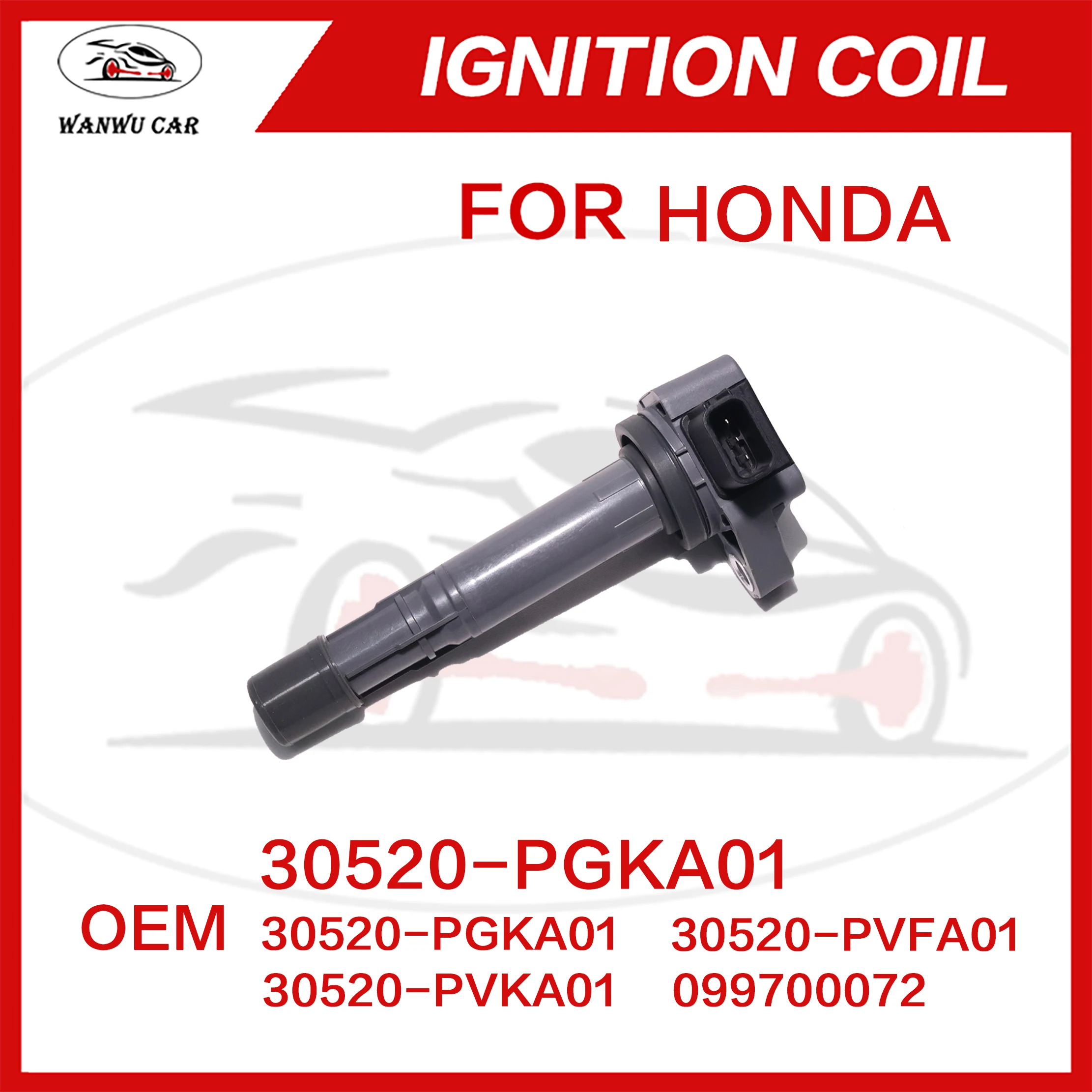 30520-PGKA01 Ignition Coil Igniter Suitable For HONDA 30520-PVFA01 30520-PVKA01 09970-0072