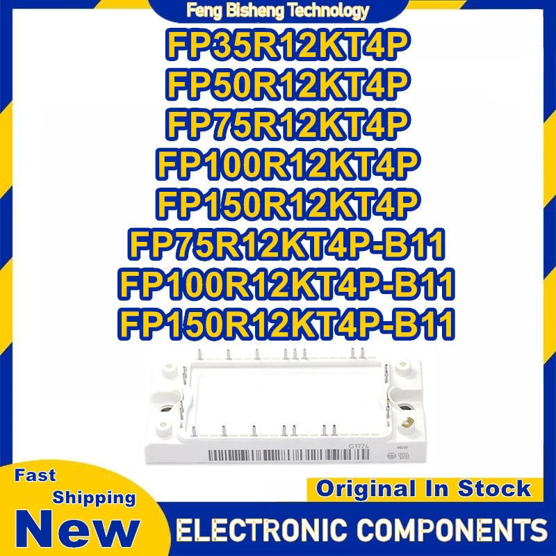 FP35R12KT4P FP50R12KT4P FP75R12KT4P FP100R12KT4P FP150R12KT4P FP75R12KT4P-B11 FP100R12KT4P-B11 FP150R12KT4P-B11 Neues Original