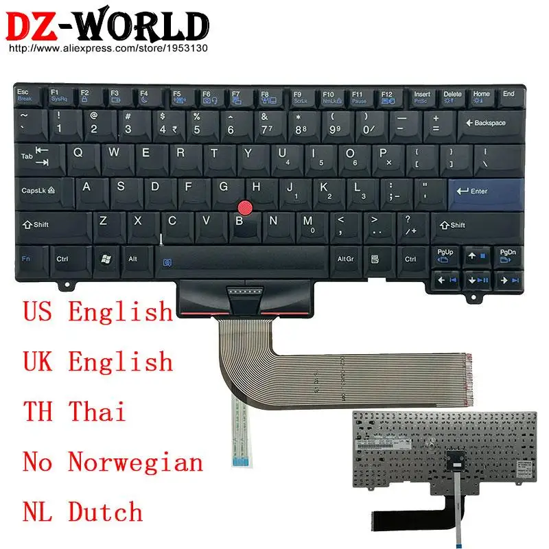 

UK English TH Thai NO NL Keyboard for Lenovo Thinkpad L421 SL410 L410 L412 L420 SL510 L510 L512 L520 Laptop 45N2382 45N2387