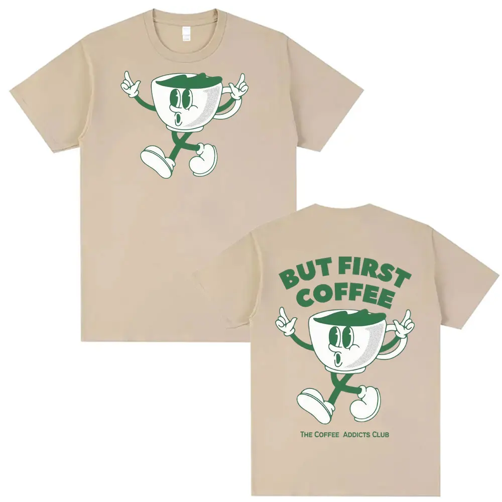 ولكن أول القهوة مضحك تي شيرت نادي المدمنين القهوة ميمي خمر الكلاسيكية الكرتون تي شيرت الرجال النساء موضة الشارع الشهير التي شيرت #1