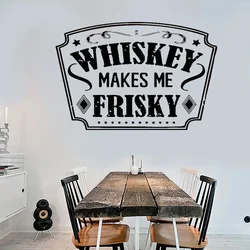 Restaurant Bar Wall Stickers Quotes Whiskey Makes Me Frisky Tequila Wine Drink Alcoho Wall Decals Vinyl Bar Decor Poster Z564