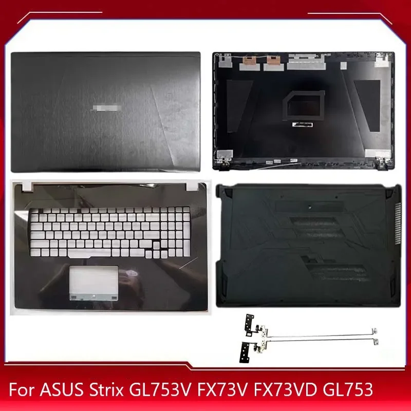 

Новинка/орг для ASUS Strix GL753V FX73V FX73VD GL753, задняя крышка ЖК-дисплея, Упор для рук, верхняя крышка, нижняя фотография, Черная