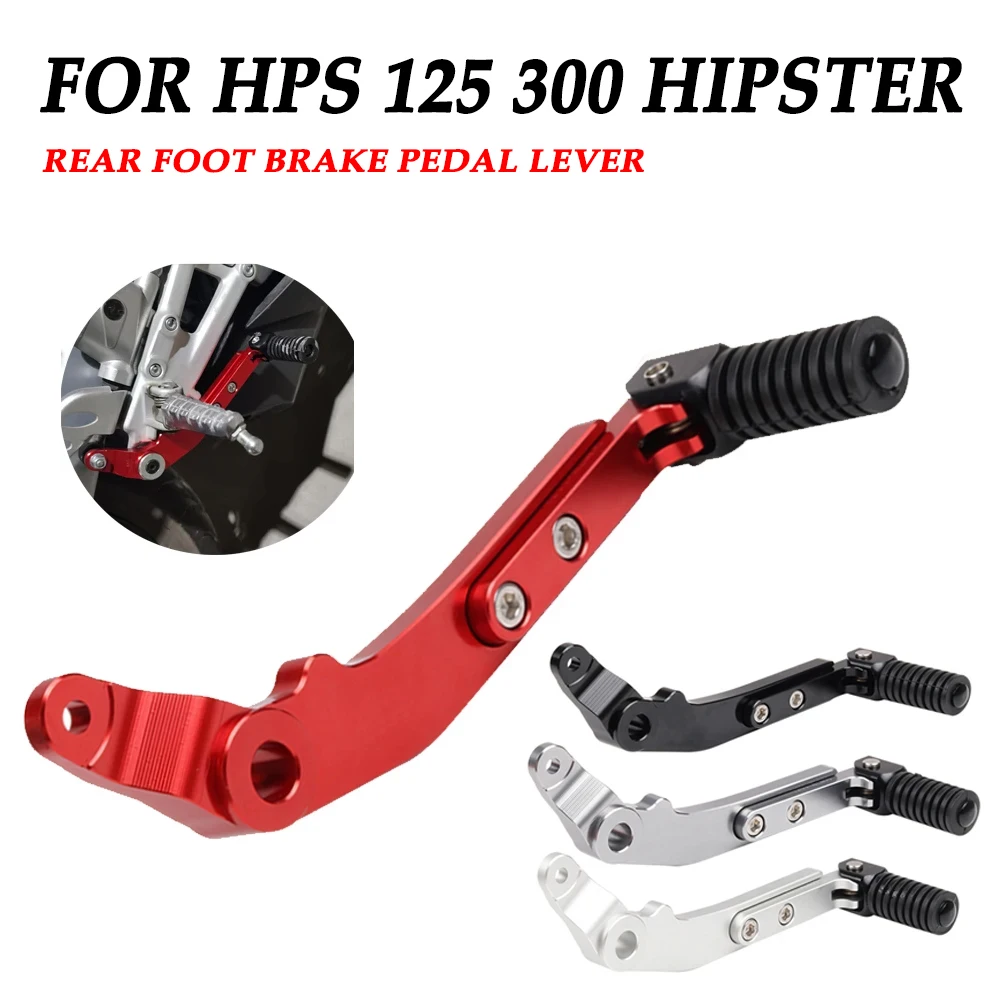 For FB Mondial HPS 125 300 Hipster HPS125 HPS300 Motorcycle Accessories Rear Foot Brake Pedal Lever Pegs Protector Adapter Rod