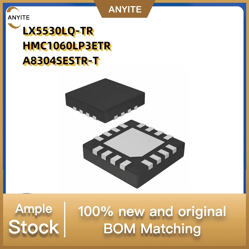 

10 шт./лот LX5530LQ-TR LX5530LQ MSC5530 HMC1060LP3ETR HMC1060 A8304SESTR-T A8304SESTR A8304 QFN16
