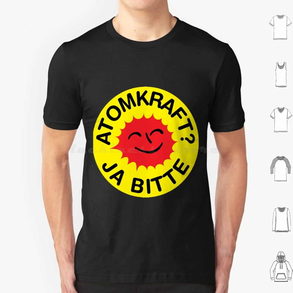 Atomkraft ? Ja Bitte! T Shirt Big Size 100% Cotton Atomkraft Ja Bitte Pro Nuclear Nucleair Nucleaire Atom Atomkraft Ja Bitte