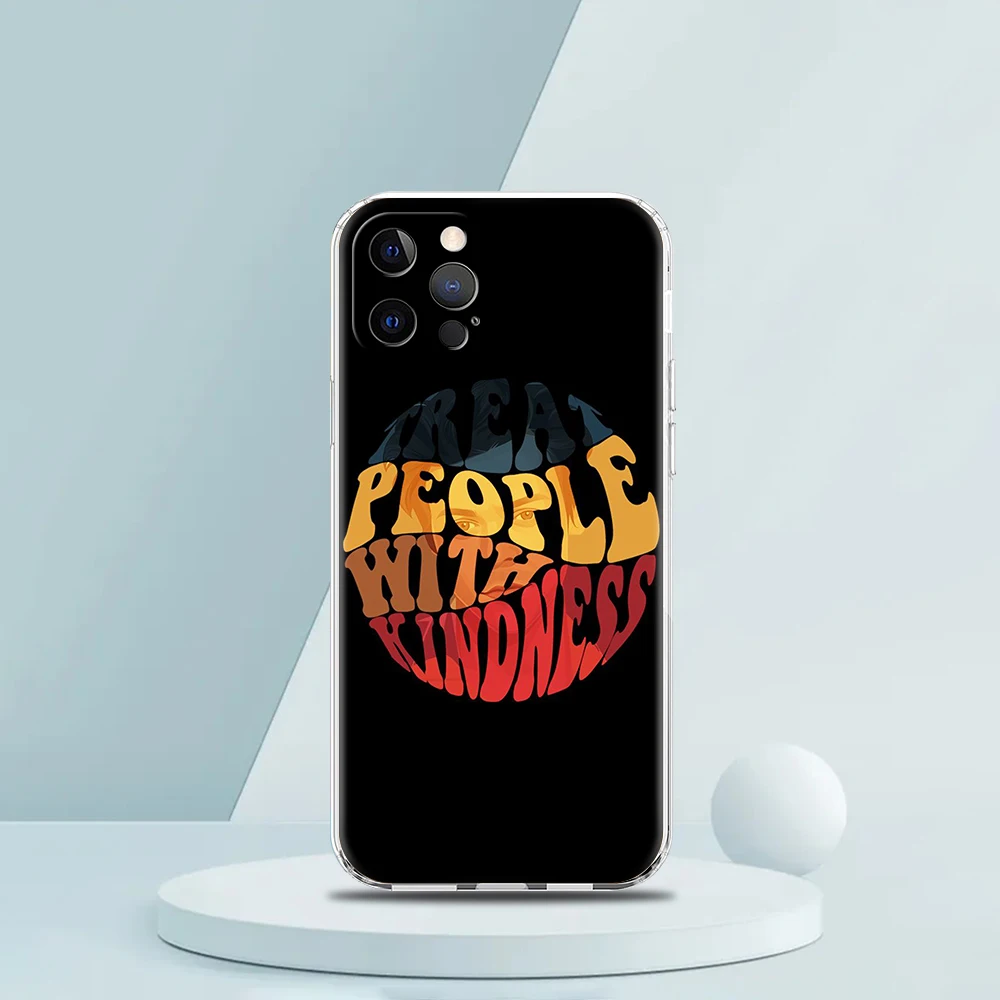 Treat People With Kindness Transparent Phone Case Cover for iPhone 16 15 14 13 12 11 Pro Max XS Max 16 7 8 Plus XR XS Soft Shell