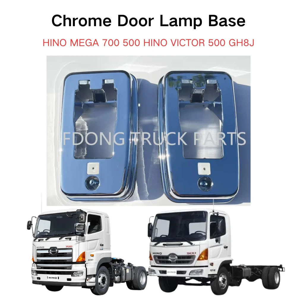 FDONG 1 Set 2 pcs Chrome Door Lamp Base for HINO MEGA 700 500 HINO VICTOR 500 GH8J
