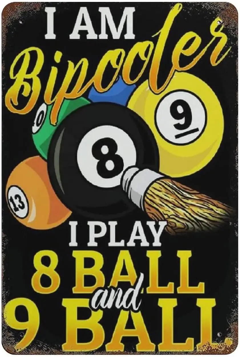 Billiards 8 & 9 Metal Tin Signs I Play 8 Ball And 9 Ball Posters Billiards Club Pool Plaque Decoration Billiard Lovers  sign
