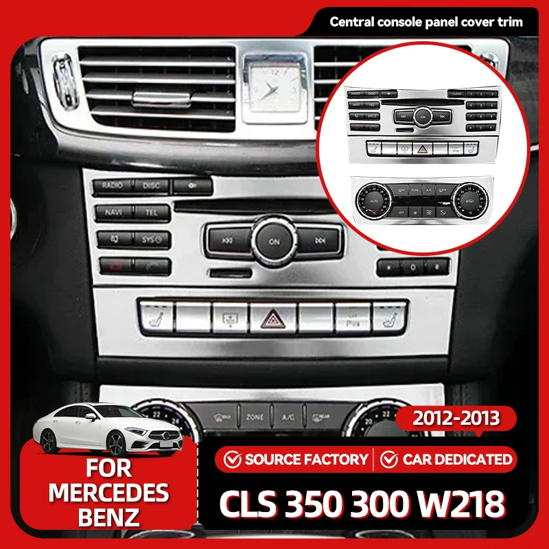 

Interior Mouldings Car Center Console Air Conditioning CD Control Panel Cover Trim For Mercedes Benz CLS 350 cls300 W218 2012 20