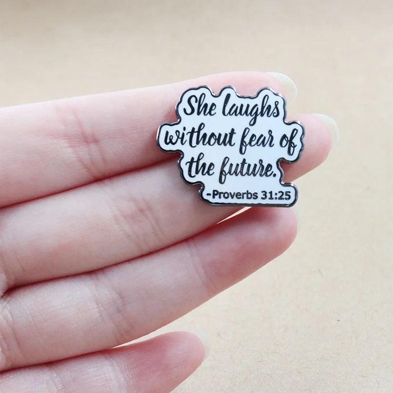 “She Laughs Without Fear of The Future Enamel Pin Proverbs 31:25” Interesting Quote Brooch Badge Christian Jewelry