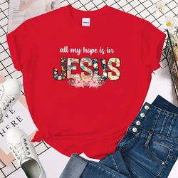 (Premium T-shirt)Funny All My Hope Is In Jesus Letter Printing T-Shirts For Women Summer Tee Shirt Femme Casual Short Sleeve top