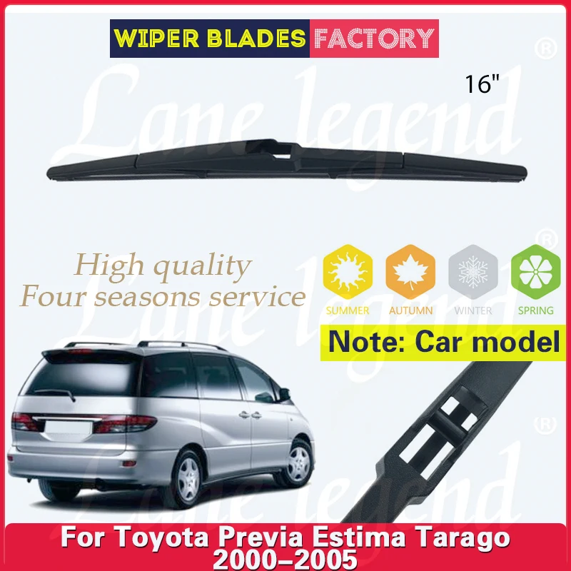 Lâmina de limpador do vidro traseiro para Toyota Previa, janela traseira, escova de chuva, Tarago 2000 2001 2002 2003 2004 2005, 16"