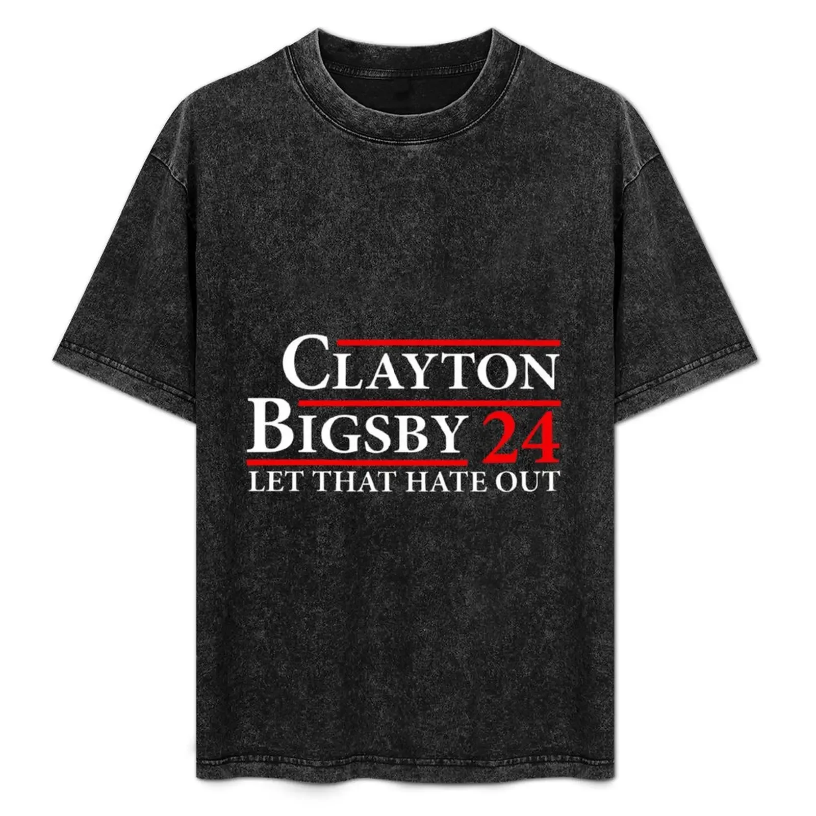 

Clayton Bigsby 24 Let That Hate Out T-Shirt Personalized t-shirt cute tops graphic shirts tops clothing for men