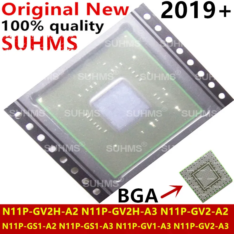 Dc: 2019 +-N11P-GV2H-A2、N11P-GV2H-A3、N11P-GV2-A2、N11P-GS1-A2、N11P-GS1-A3、N11P-GV1-A3、N11P-GV2-A3、BGA、100% 新品