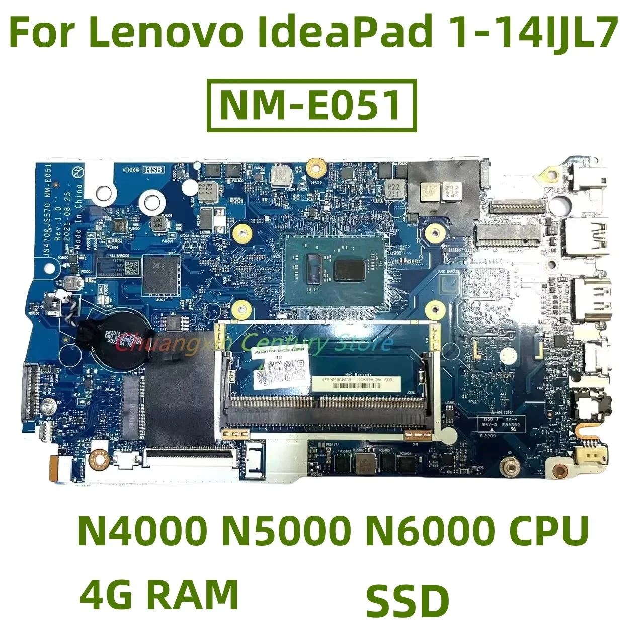 

Материнская плата NM-E051 подходит для ноутбука Lenovo IdeaPad 1-14IJL7 1-15IJL7 с процессором N4000 N5000 N6000, оперативная память 4G + SSD, 100% тест