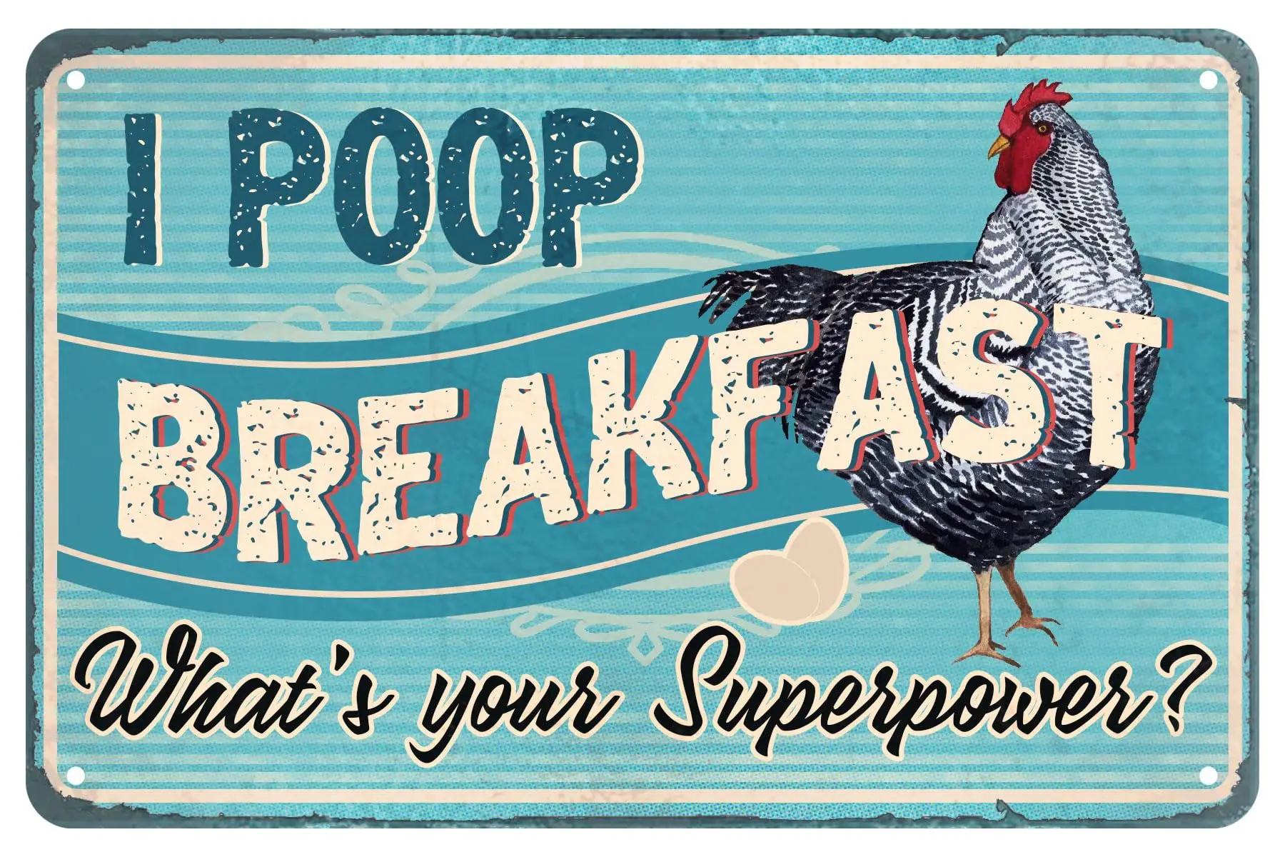 Chicken Coop Sign Funny Chicken Egg Metal Signs I Poop Breakfast What;s Your Superpower Chicken Coop Sign Rustic Style Decor Met
