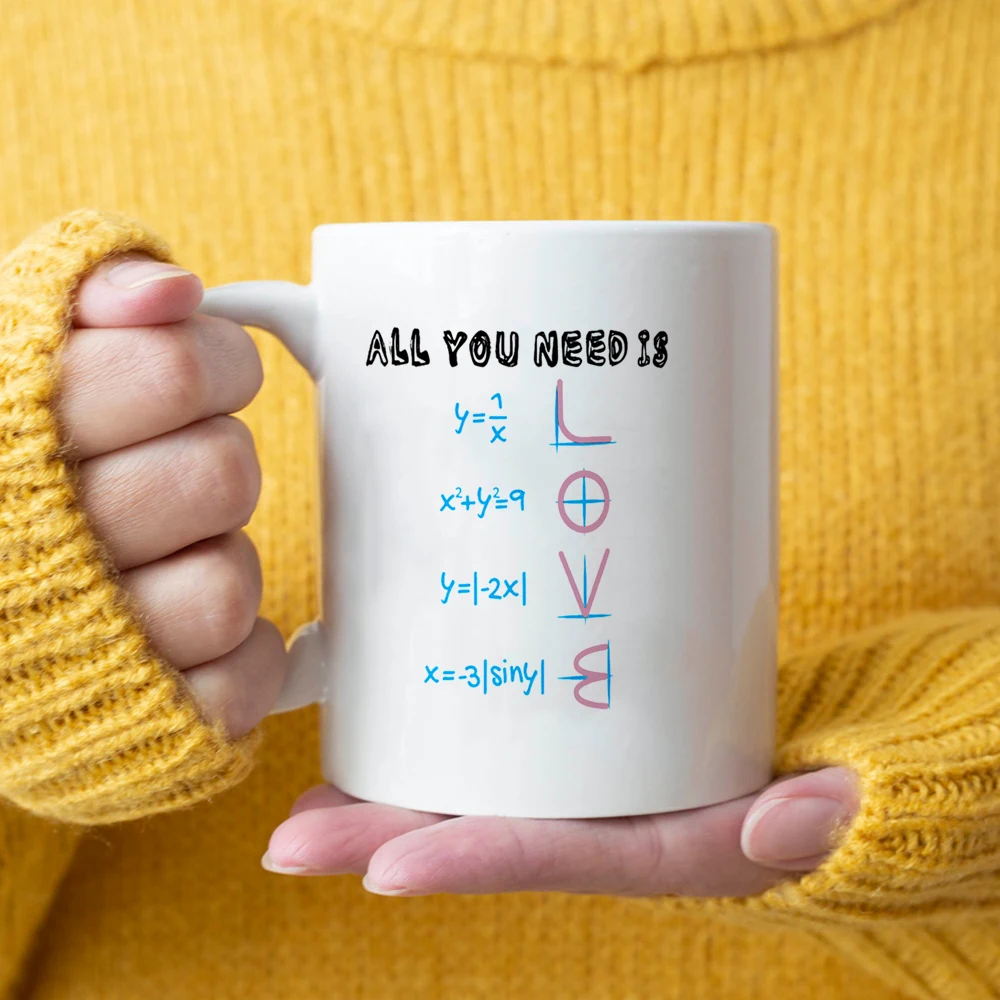 

All You Need is Love Creative coffee Mug Cup Math Teacher Mathematics Student Friends Gift