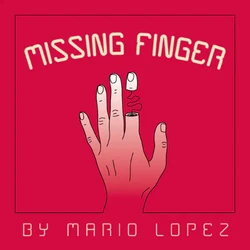 Missing Finger by Mario Lopez Magic Tricks Classic Finger Gag Remove Finger and Restore Funny Close-up Street Illusions Gimmicks