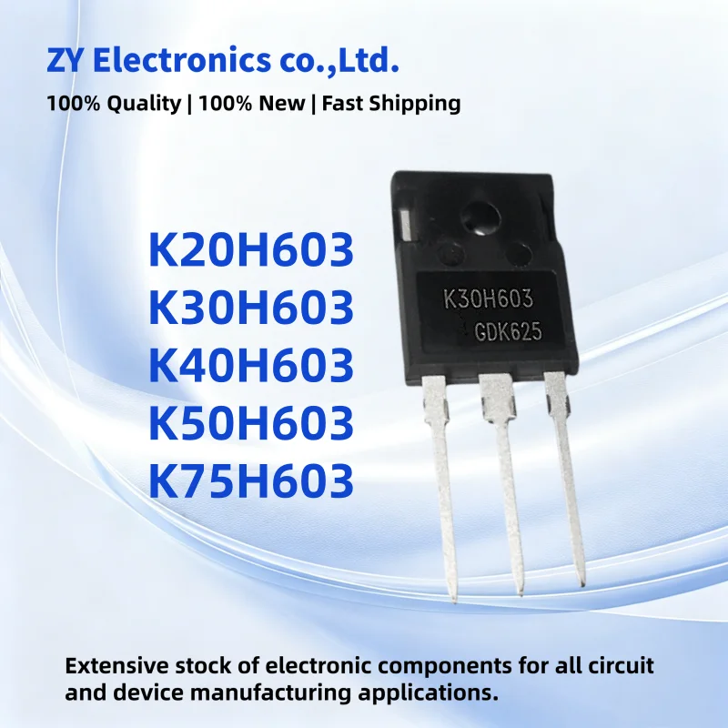 10PCS 100% New K20H603 K30H603 K40H603 K50H603 K75H603 TO-247 IGBT Transistor Best quality