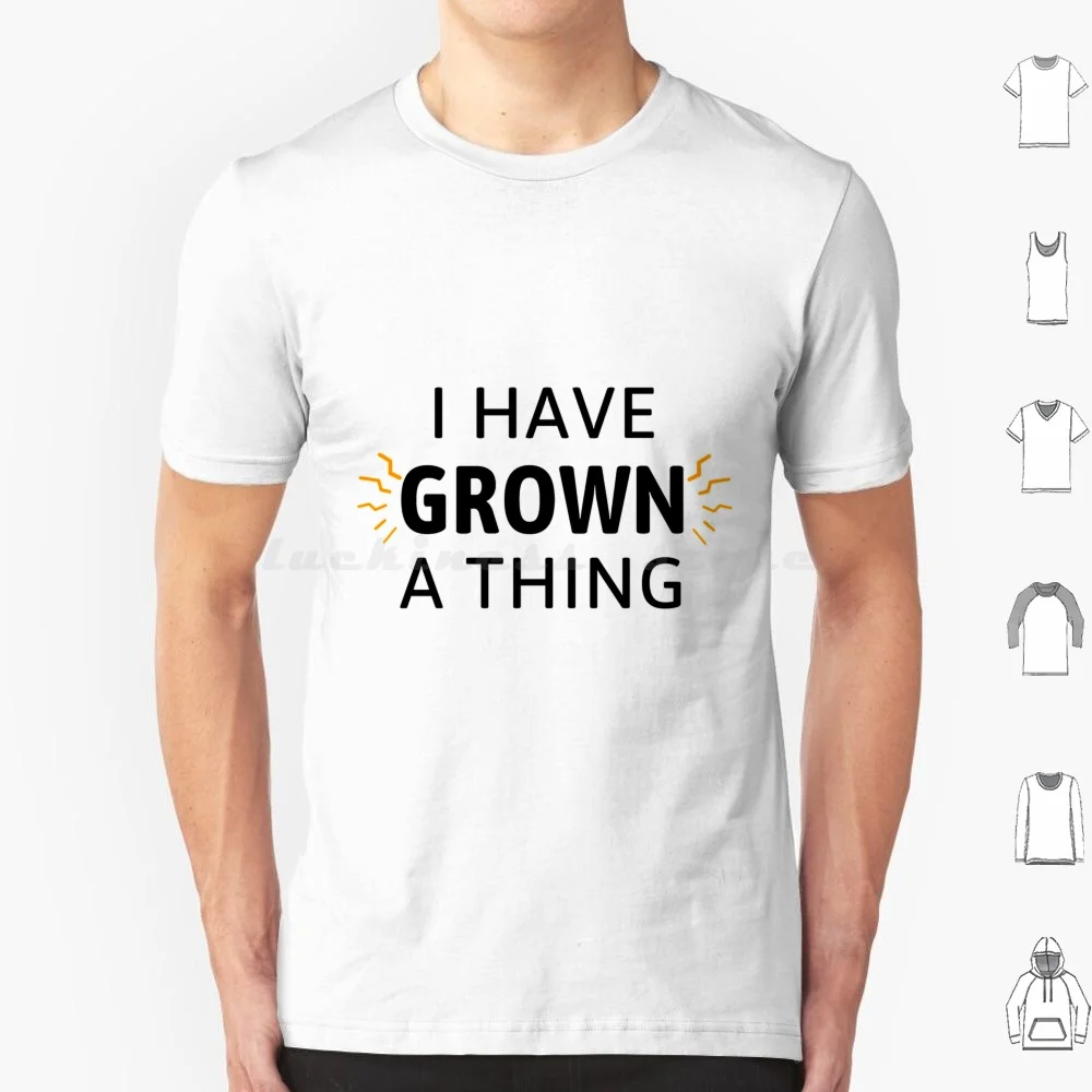 I Have Grown A Thing T Shirt Men Women Kids 6xl Farm Jeremy Farm Funny Diddly Squat Tractor Farming Diddly Squat Farm Speed And