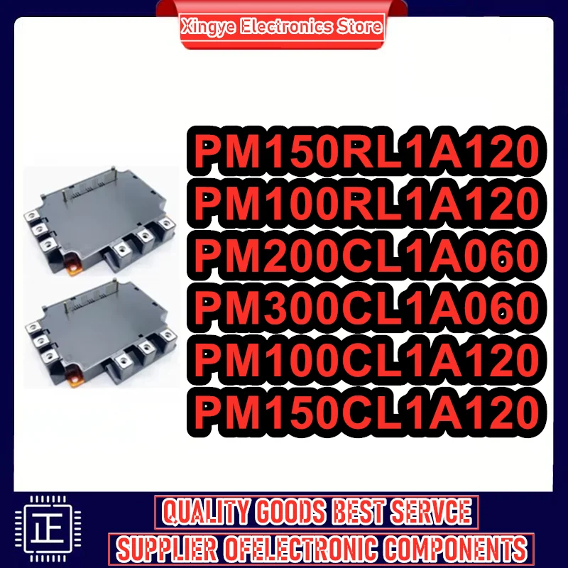 

PM150RL1A120 PM100RL1A120 PM200CL1A060 PM300CL1A060 PM100CL1A120 PM150CL1A120 НОВЫЙ И ОРИГИНАЛЬНЫЙ МОДУЛЬ