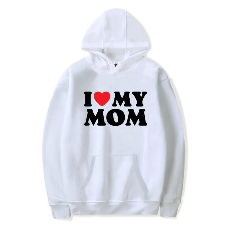 I Love My Mom Hoodie Sweatshirt Spring & Fall For Men/Women Long Sleeve Pullover Outerwear Streetwear