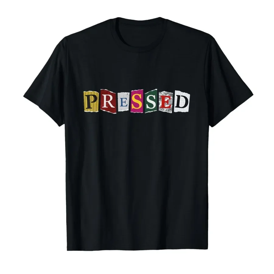

Pressed Funny Vintage Ransom Note Gen-Z Meme T-shirt For Men Women 100% Cotton T Shirts Short Sleeve Tops 0420-2