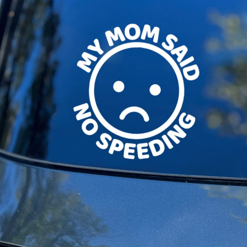 My Mom Said No Speeding Car Stickers Decoration Bumper Rear Window  PVC Vinyl Decals Gift for New Driver
