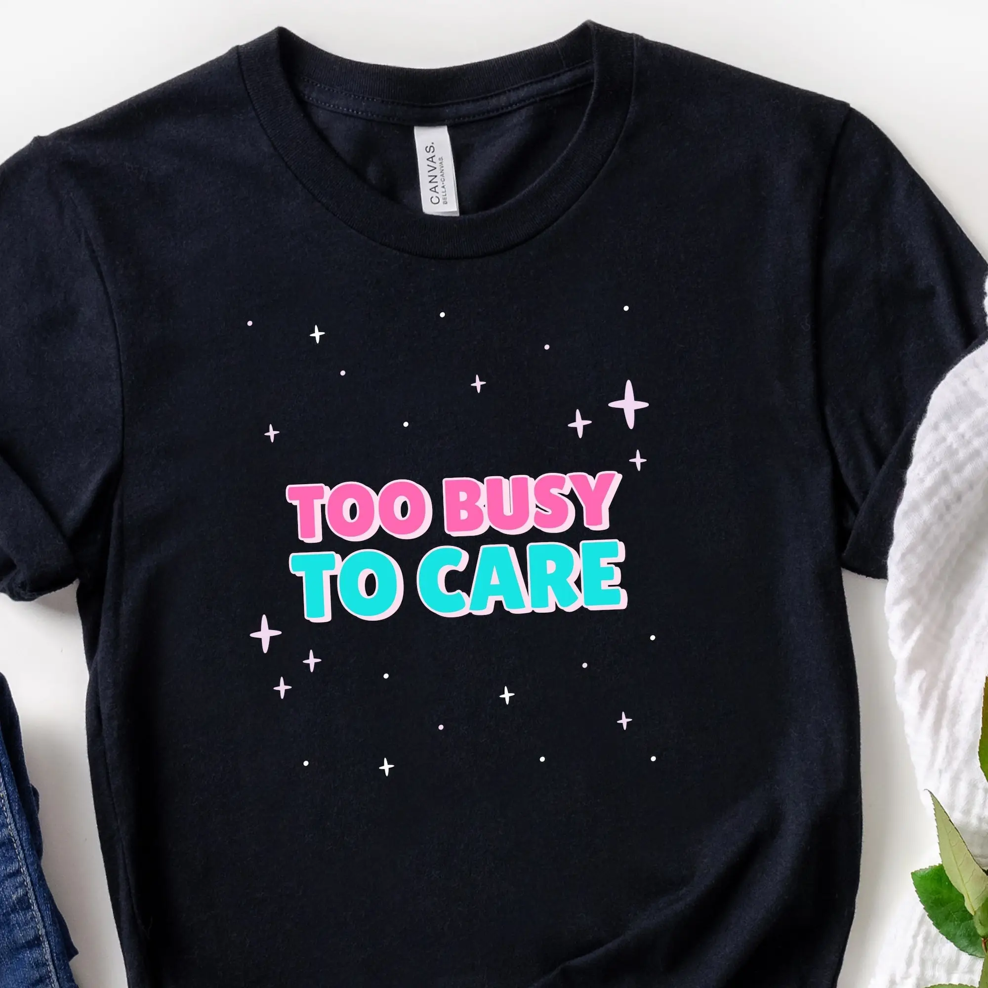 Too Busy To Care Sarcasm T Shirt Antisocial Attitude Quote Self Love Sarcastic Funny Introvert