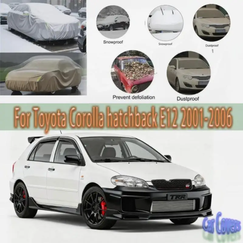 

Для наружной защиты, полная для Toyota Corolla хэтчбек E12 2001 2006, зимний чехол, солнцезащитный козырек, водонепроницаемый, пылезащитный, внешний автомобиль Co