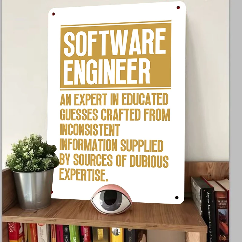 Software Engineer Definition Metal Sign - Expert in Educated Guesses from Inconsistent Information