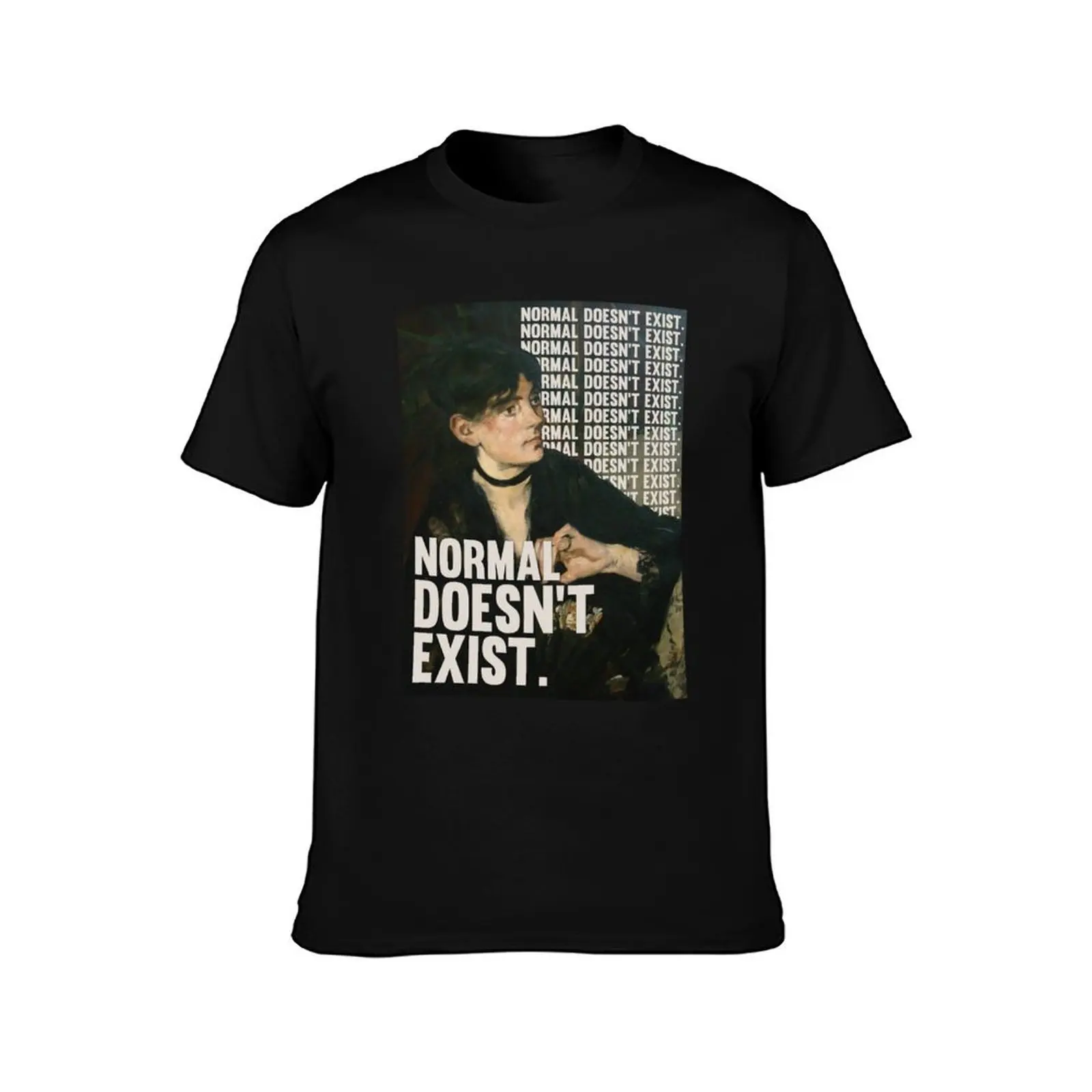 normal doesn't exist self care reminder! T-Shirt t shirts for man slim fit T-Shirt