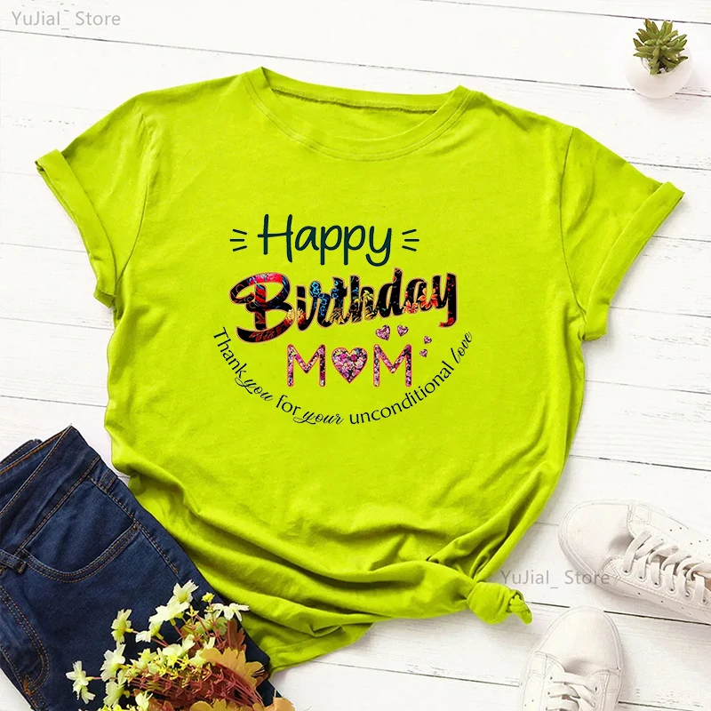 

Funny Happy Birthday Mom Letter Printed Tshirt Women Mother'S Day Gift T Shirt Femme Pink/Gray/Yellow/Green/White T-Shirt Tops