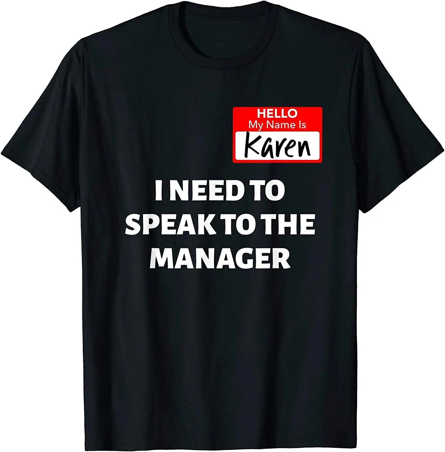 NEW Karen Halloween Costume Speak To Manager Saying Funny T-Shirt - MADE IN USA