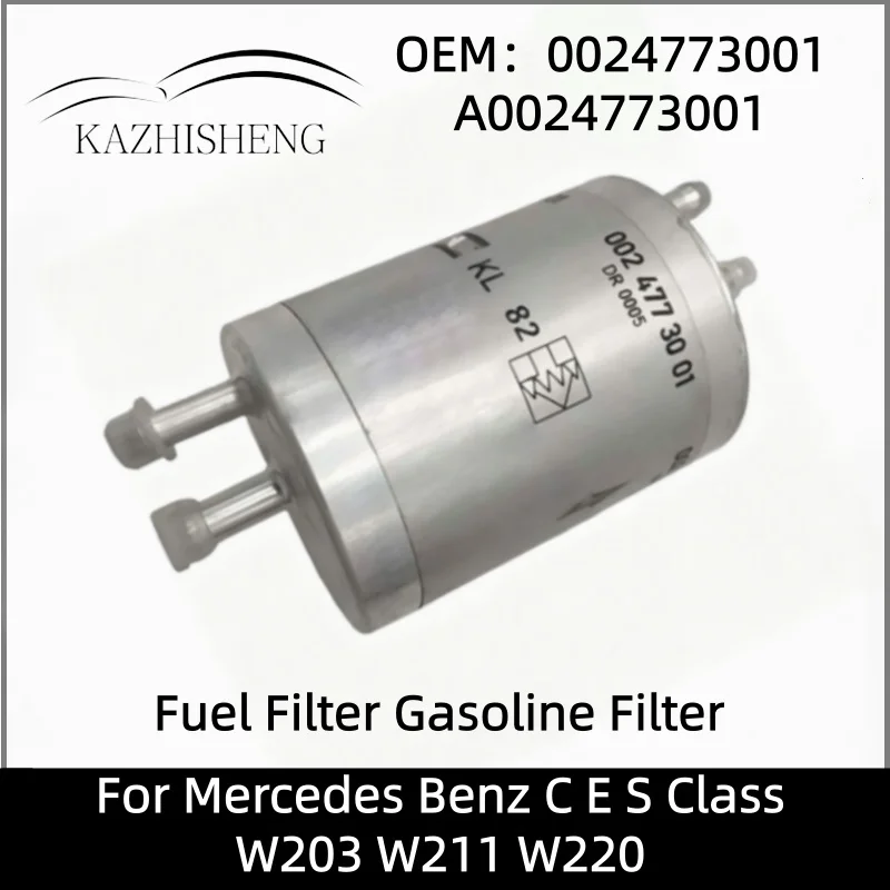 

Fuel Filter 0024773001 A0024773001 KL82 For Mercedes Benz C E S Class W203 W211 W220 Car Fuel Filter Parts