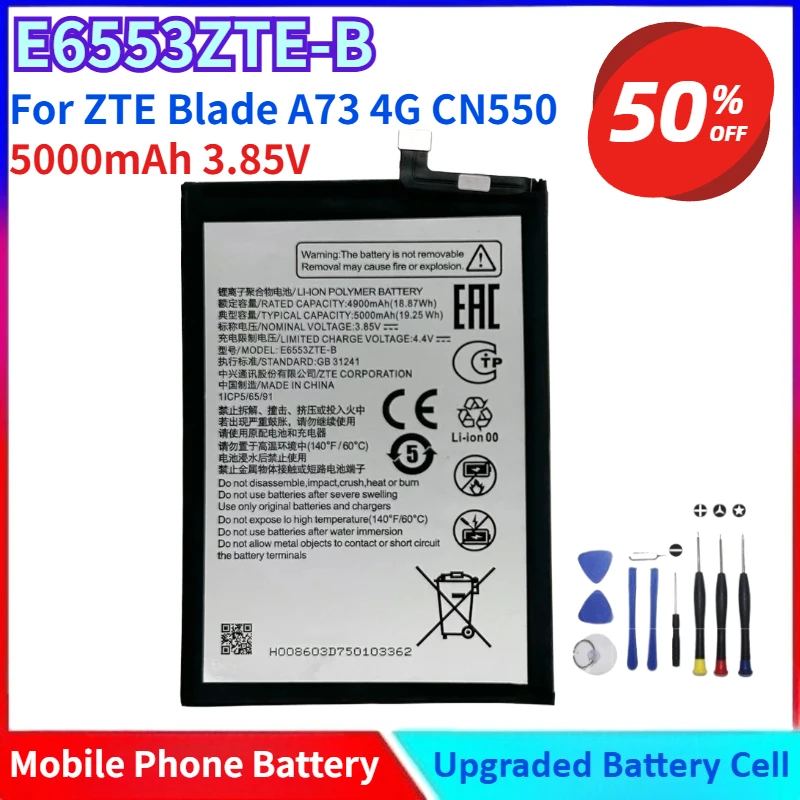 

Brand New 5000mAh 3.85V E6553ZTE-B Remplacement Battery For ZTE Blade A73 4G CN550 Rechargeable Mobile Phone Battery+Free Tools
