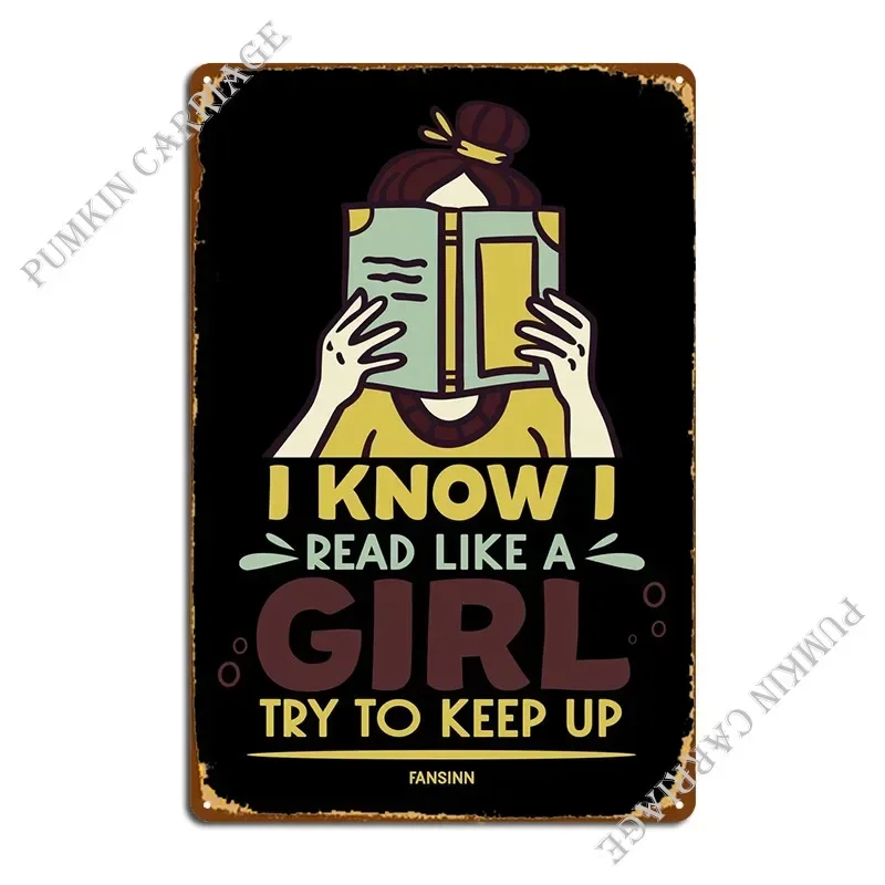 I Know I Read Like A Girl Metal Sign Create Funny Club Create Tin Sign Poster