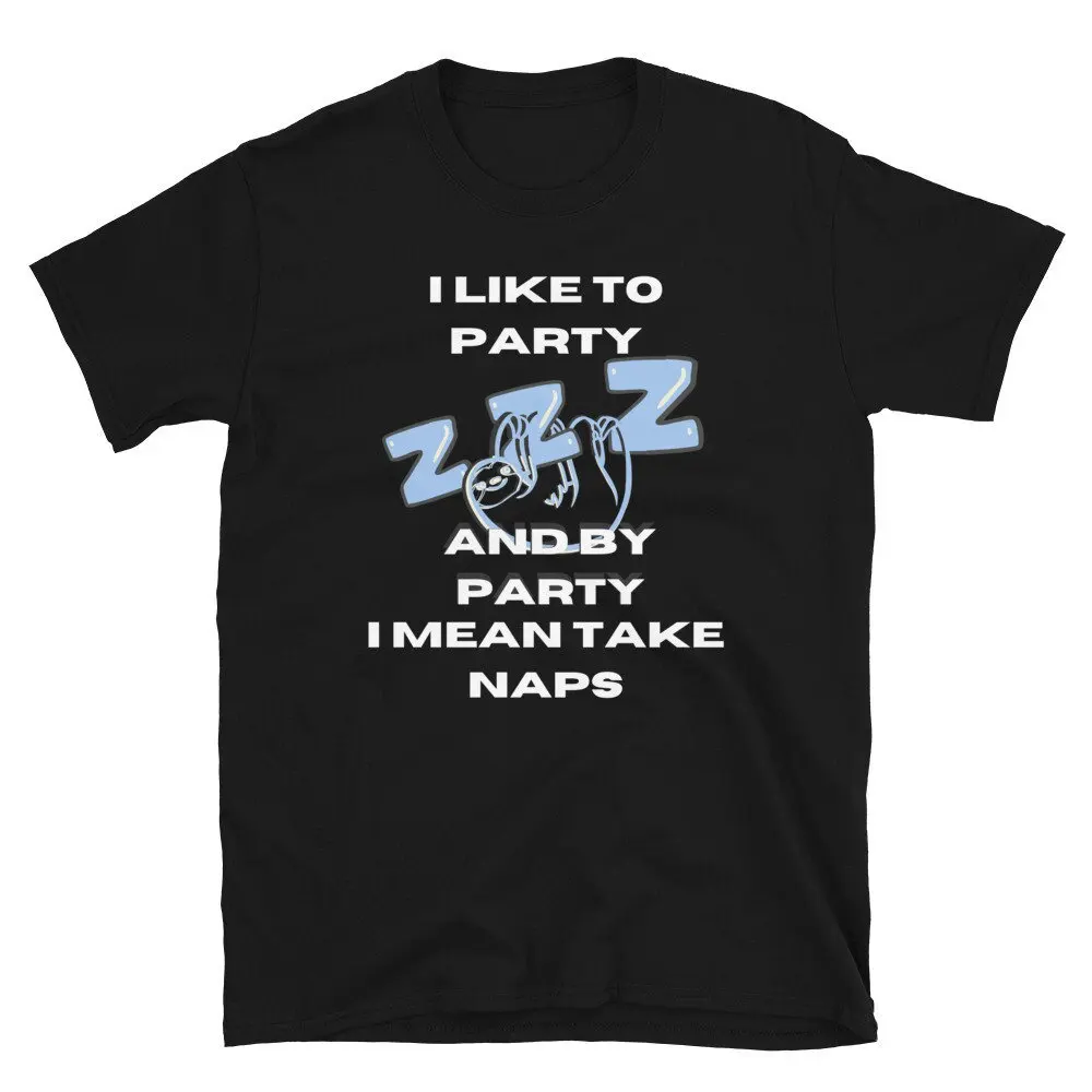 

Sleepy Sloth Napping I Like To Party T Shirt