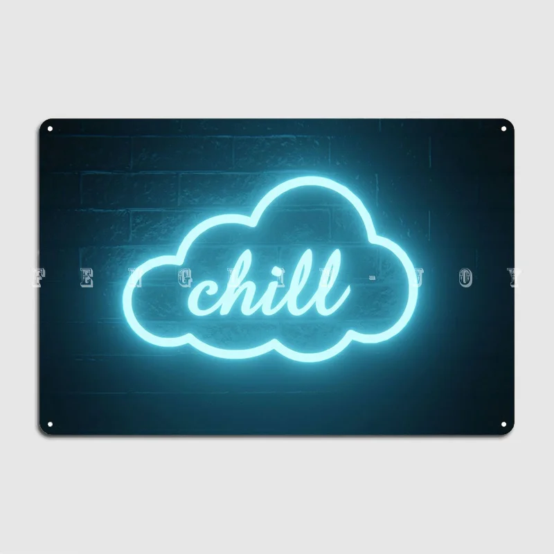 Chill Neon Sign Poster Metal Plaque Pub Kitchen Plaques Classic Tin Sign Poster